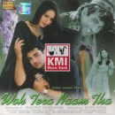 Woh tera naam tha