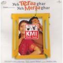 Yeh tera ghar yeh mera ghar