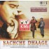 Kachche dhaage CD